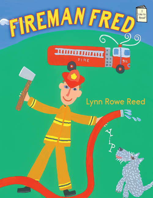 Book cover of Fireman Fred (I Like to Read)
