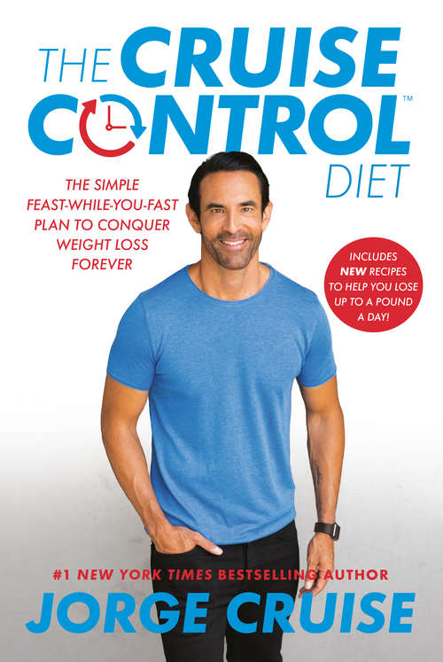 Book cover of The Cruise Control Diet: Automate Your Diet and Conquer Weight Loss Forever