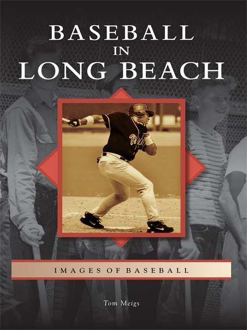 Book cover of Baseball in Long Beach (Images of Baseball)