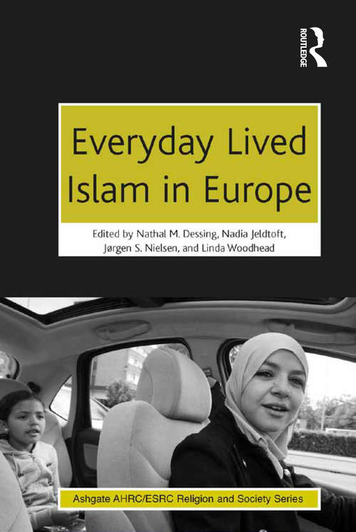 Book cover of Everyday Lived Islam in Europe (AHRC/ESRC Religion and Society Series)