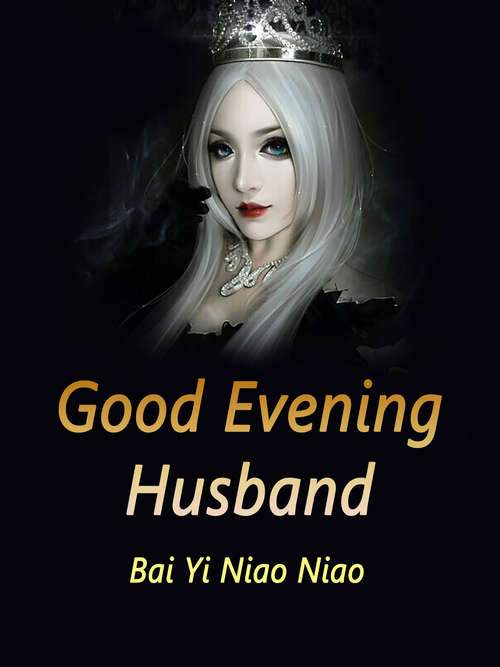 Book cover of Good Evening, Husband!: Volume 4 (Volume 4 #4)