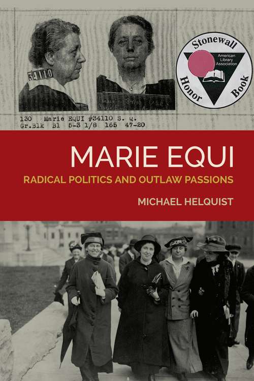 Book cover of Marie Equi: Radical Politics and Outlaw Passions