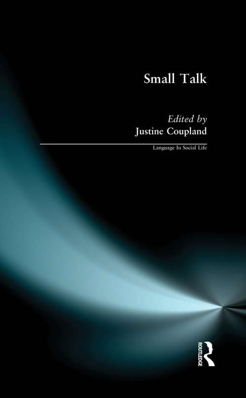 Book cover of Small Talk (Language In Social Life)