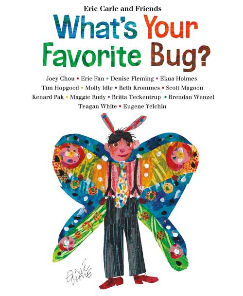 Book cover of What's Your Favorite Bug? (Eric Carle and Friends' What's Your Favorite #3)