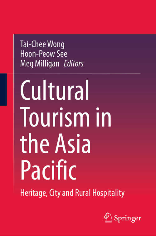 Book cover of Cultural Tourism in the Asia Pacific: Heritage, City and Rural Hospitality (2024)