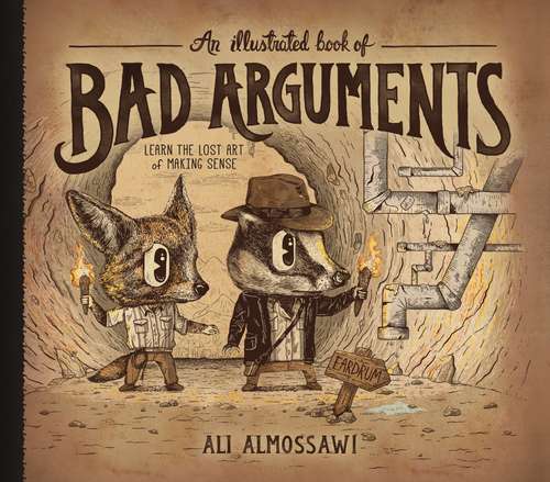 Book cover of An Illustrated Book of Bad Arguments