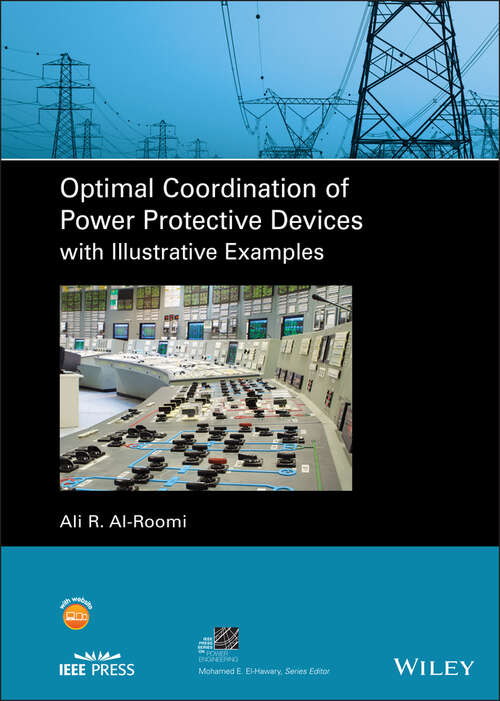 Book cover of Optimal Coordination of Power Protective Devices with Illustrative Examples (IEEE Press Series on Power and Energy Systems)