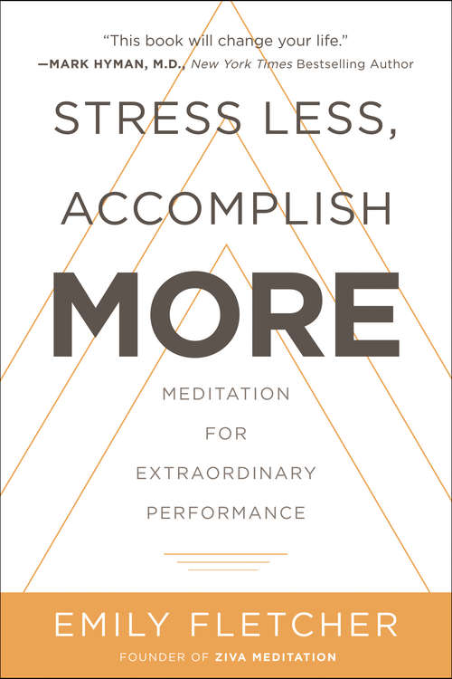 Book cover of Stress Less, Accomplish More: Meditation for Extraordinary Performance