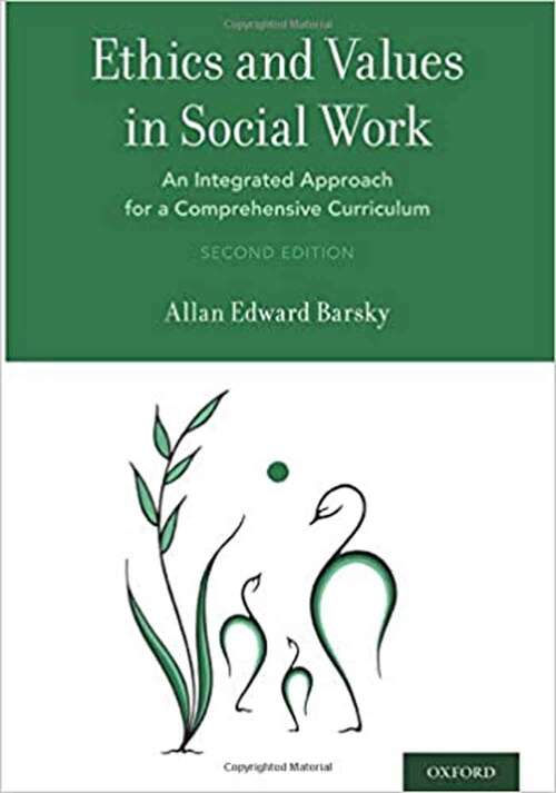 Book cover of Ethics and Values in Social Work: An Integrated Approach for a Comprehensive Curriculum (Second Edition)