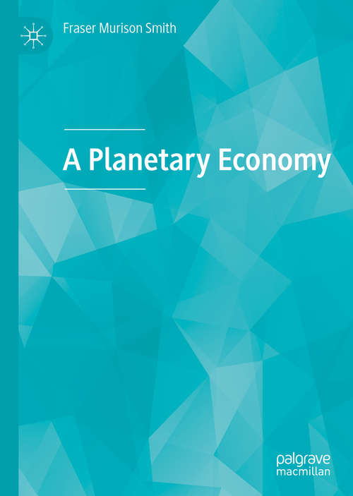 Book cover of A Planetary Economy (1st ed. 2020)