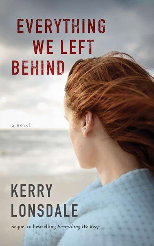 Book cover of Everything We Left Behind: A Novel