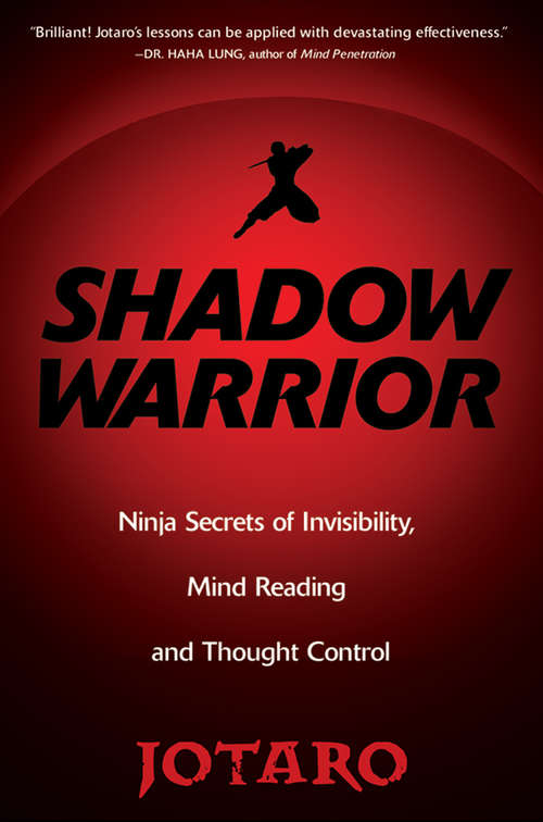 Book cover of Shadow Warrior: Secrets of Invisibility, Mind Reading, And Thought Control