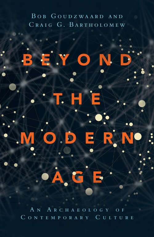 Book cover of Beyond the Modern Age: An Archaeology of Contemporary Culture