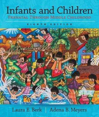 Book cover of Infants and Children: Prenatal through Middle Childhood, Eighth Edition