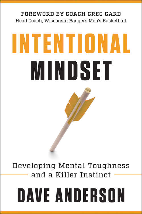 Book cover of Intentional Mindset: Developing Mental Toughness and a Killer Instinct