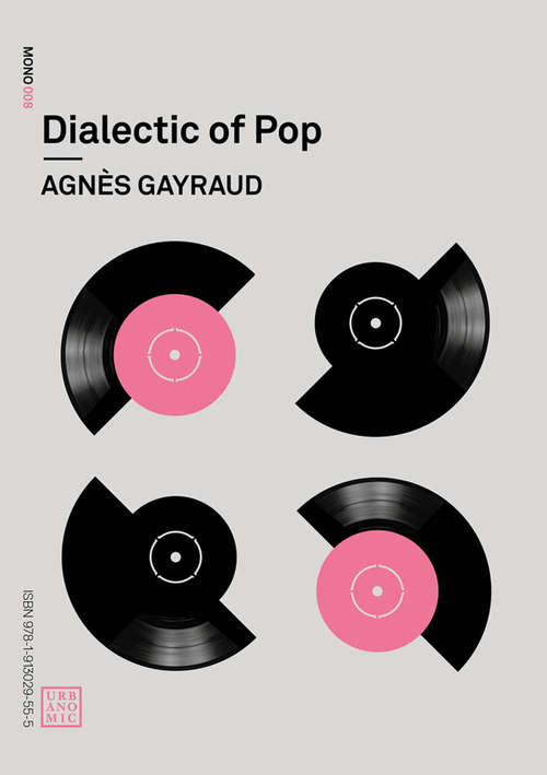 Book cover of Dialectic of Pop (Urbanomic: Mono #8)