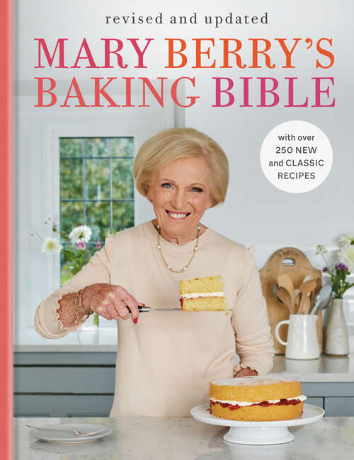 Book cover of Mary Berry's Baking Bible: With Over 250 New and Classic Recipes