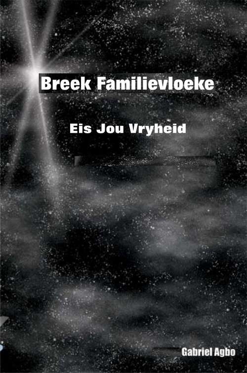 Book cover of Breek familievloeke: Eis jou vryheid
