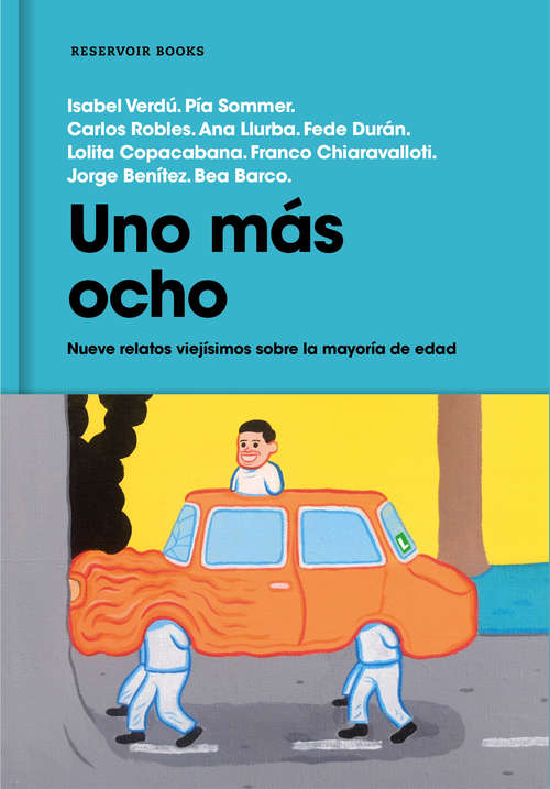 Book cover of Uno más ocho: Nueve relatos viejísimos sobre la mayoría de edad