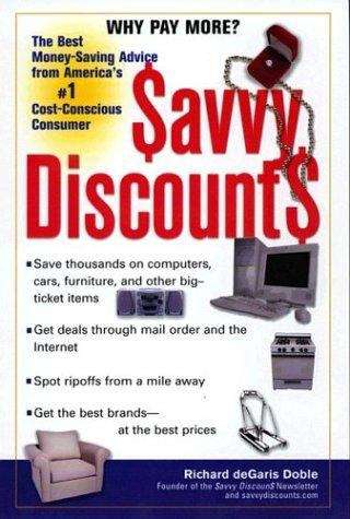 Book cover of Savvy Discounts: The Best Money-saving Advice From America's #1 Cost-conscious Consumer