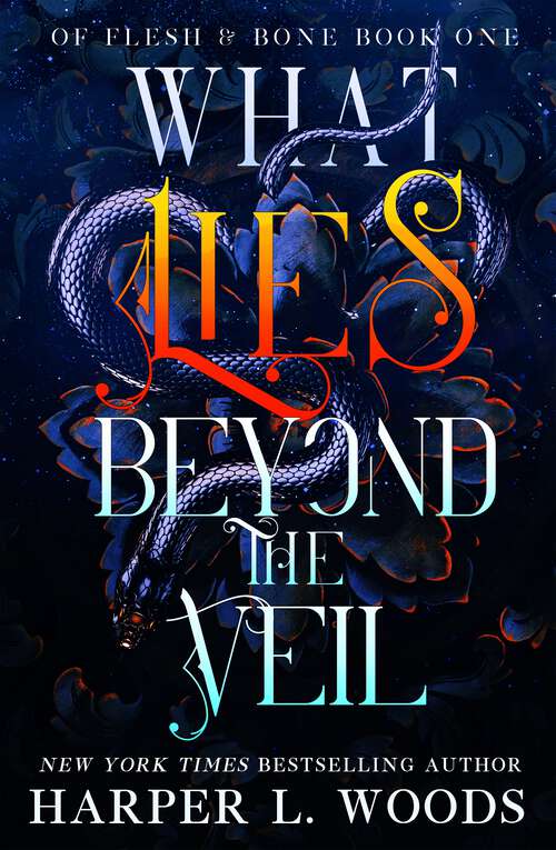 Book cover of What Lies Beyond the Veil (Of Flesh & Bone)