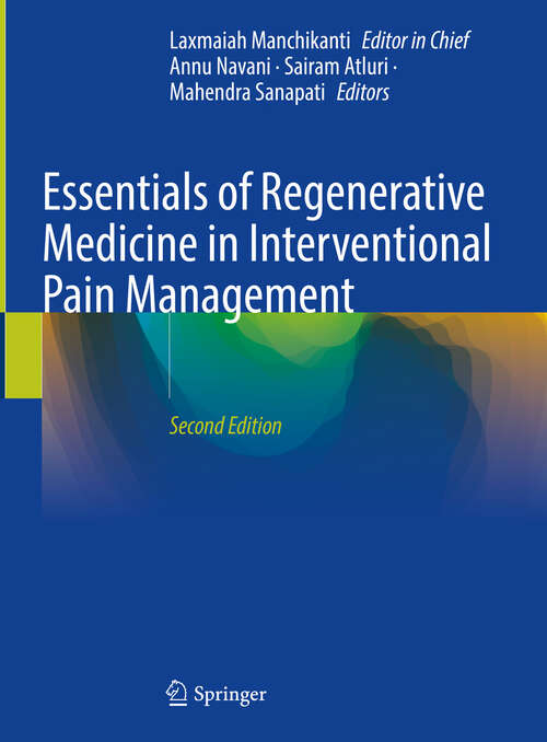 Book cover of Essentials of Regenerative Medicine in Interventional Pain Management (2nd ed. 2024)