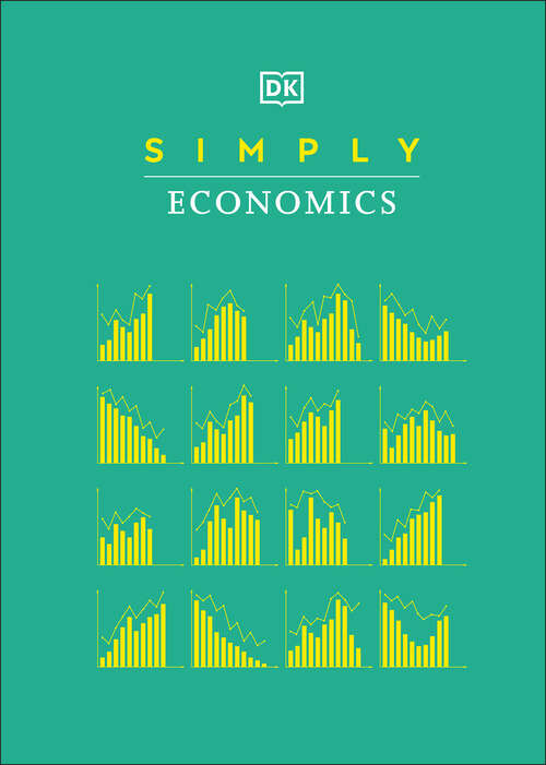 Book cover of Simply Economics (DK Simply)