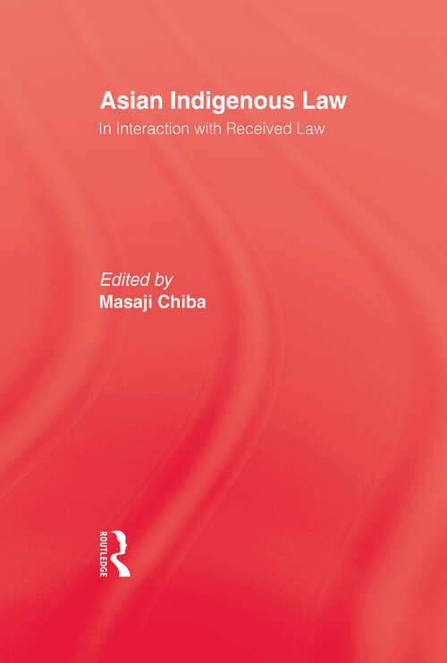 Book cover of Asian Indigenous Law: In Interaction with Received Law