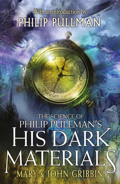Book cover of The Science of Philip Pullman's His Dark Materials: With an Introduction by Philip Pullman