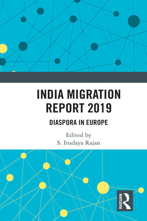 Book cover of India Migration Report 2019: Diaspora in Europe