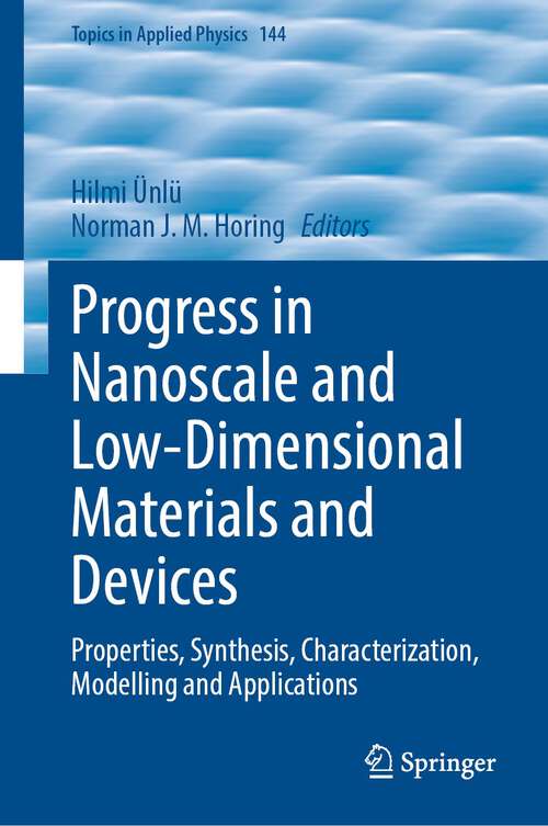 Book cover of Progress in Nanoscale and Low-Dimensional Materials and Devices: Properties, Synthesis, Characterization, Modelling and Applications (1st ed. 2022) (Topics in Applied Physics #144)