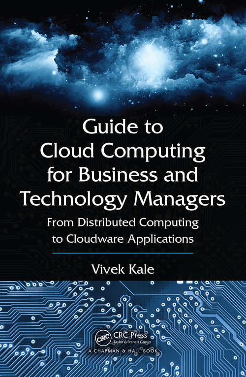 Book cover of Guide to Cloud Computing for Business and Technology Managers: From Distributed Computing to Cloudware Applications