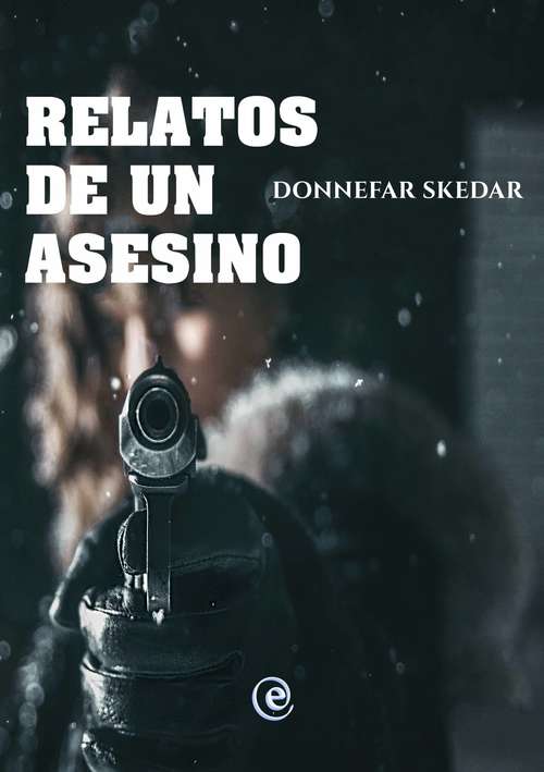 Book cover of Relatos De Un Asesino