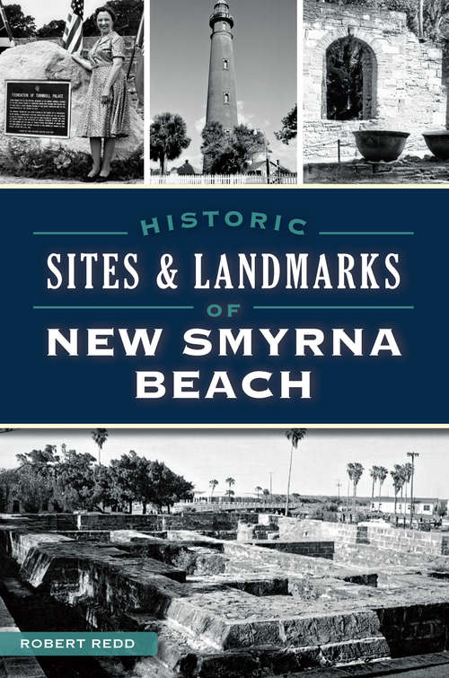 Book cover of Historic Sites & Landmarks of New Smyrna Beach (Landmarks)