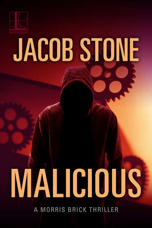 Book cover of Malicious (A Morris Brick Thriller #3)