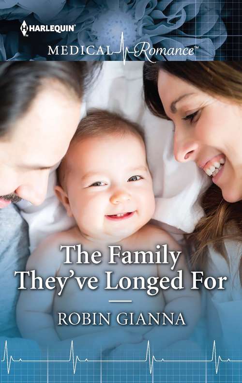 Book cover of The Family They've Longed For: Carrying The Single Dad's Baby / The Family They've Longed For (Mills And Boon Medical Ser.)