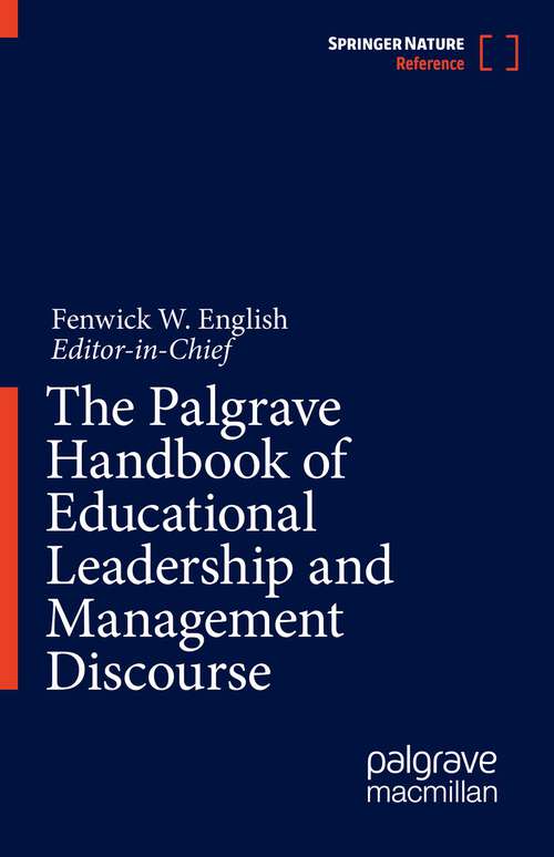 Book cover of The Palgrave Handbook of Educational Leadership and Management Discourse (1st ed. 2022)