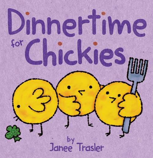 Book cover of Dinnertime for Chickies (Chickies)