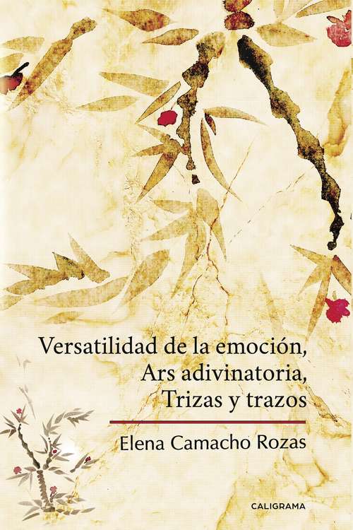 Book cover of Versatilidad de la emoción, Ars adivinatoria, Trizas y trazos