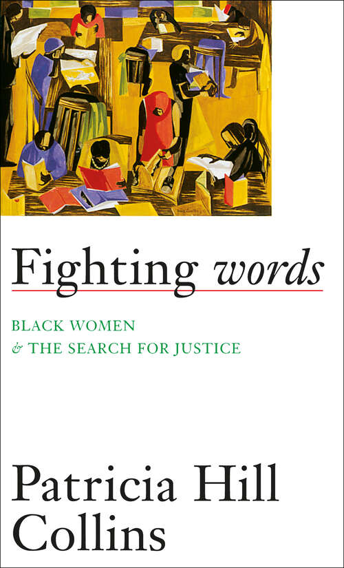 Book cover of Fighting Words: Black Women And The Search For Justice (Contradictions Of Modernity Series: Volume Seven)