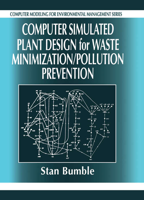 Book cover of Computer Simulated Plant Design for Waste Minimization/Pollution Prevention (1) (Computer Modeling for Environmental Management)