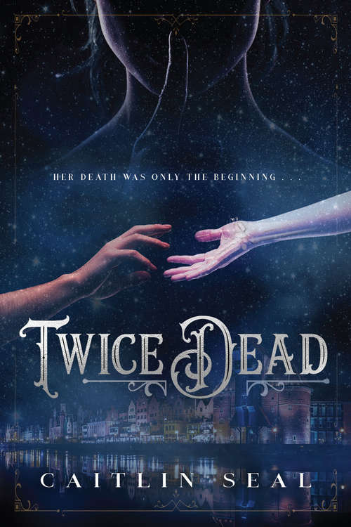 Book cover of Twice Dead (The Necromancer's Song #1)