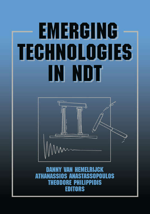 Book cover of Emerging Technologies in NDT: Proceedings of the 2nd International Conference, Thessaloniki, Greece, 1999