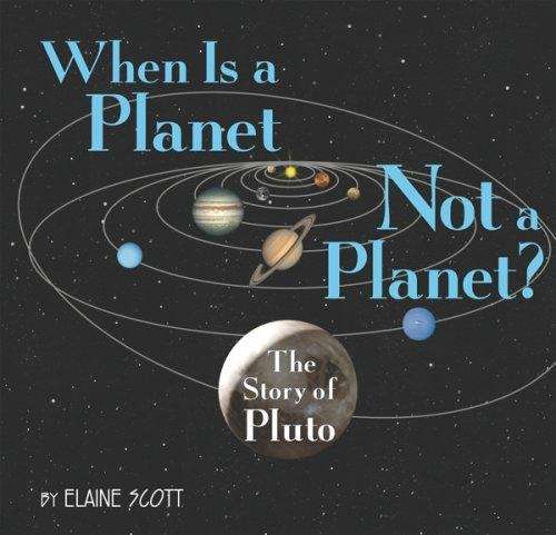 Book cover of When is a Planet Not a Planet?: The Story of Pluto