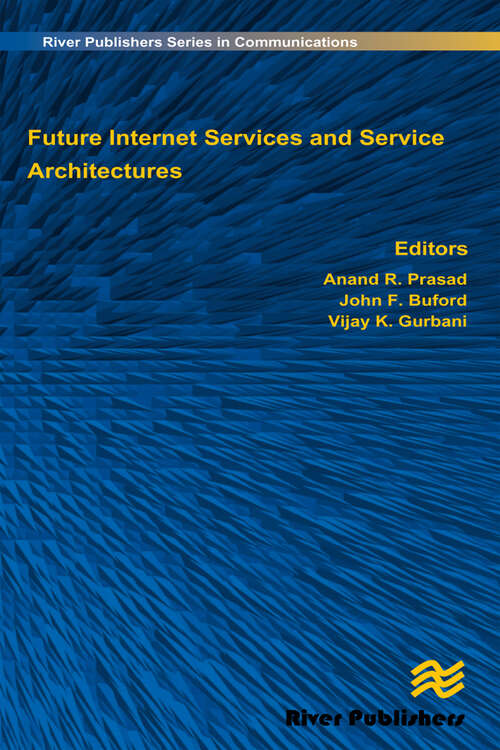 Book cover of Future Internet Services and Service Architectures (River Publishers Series In Communications Ser.)