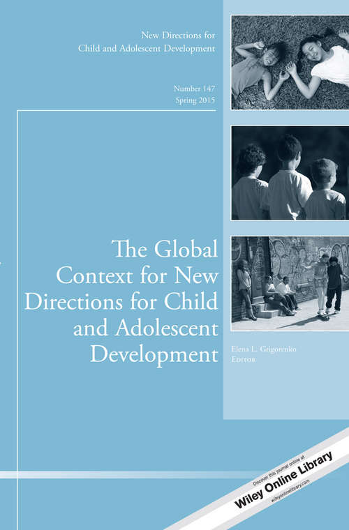 Book cover of The Global Context for New Directions for Child and Adolescent Development: New Directions for Child and Adolescent Development, Number 147 (J-B CAD Single Issue Child & Adolescent Development)