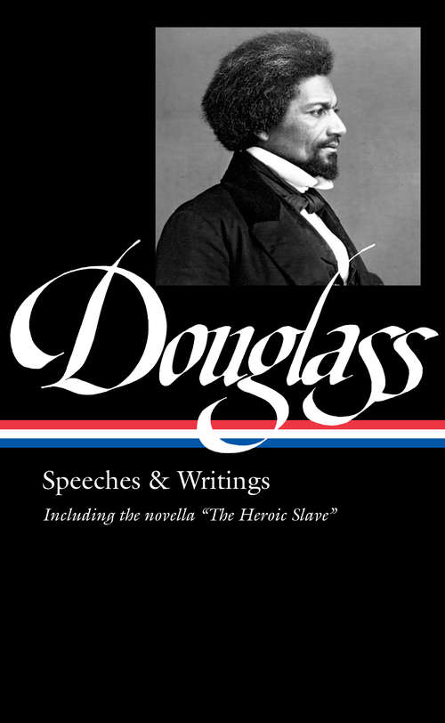 Book cover of Frederick Douglass: Selected Speeches And Writings (The\library Of Black America Ser.)