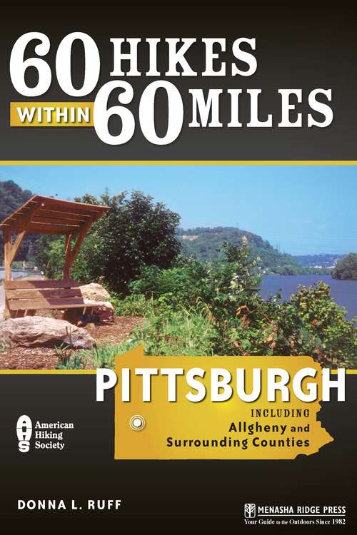 Book cover of 60 Hikes Within 60 Miles: Pittsburgh