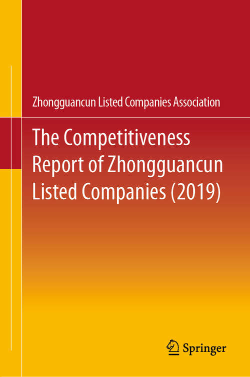 Book cover of The Competitiveness Report of Zhongguancun Listed Companies (2019) (1st ed. 2020)