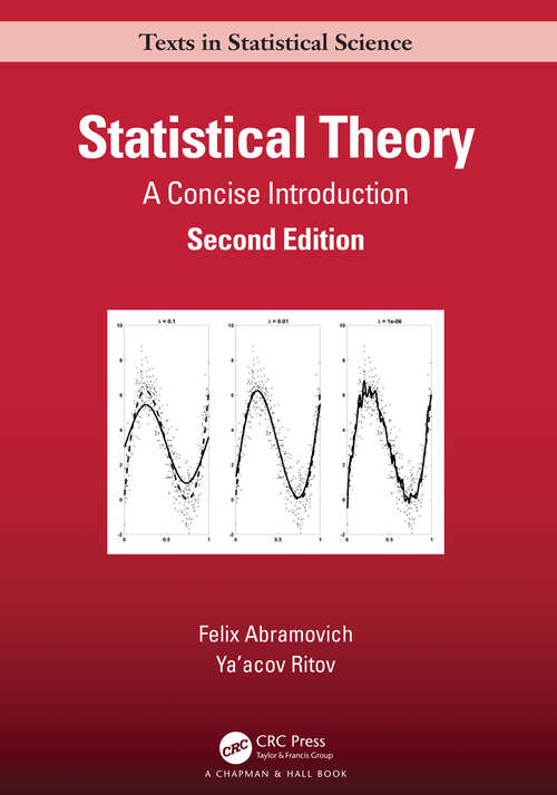 Book cover of Statistical Theory: A Concise Introduction (2) (Chapman & Hall/CRC Texts in Statistical Science #100)